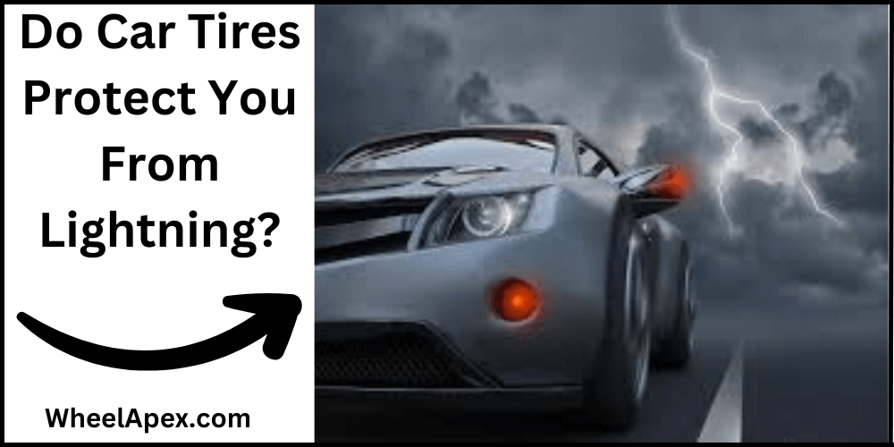 Do Car Tires Protect You From Lightning?