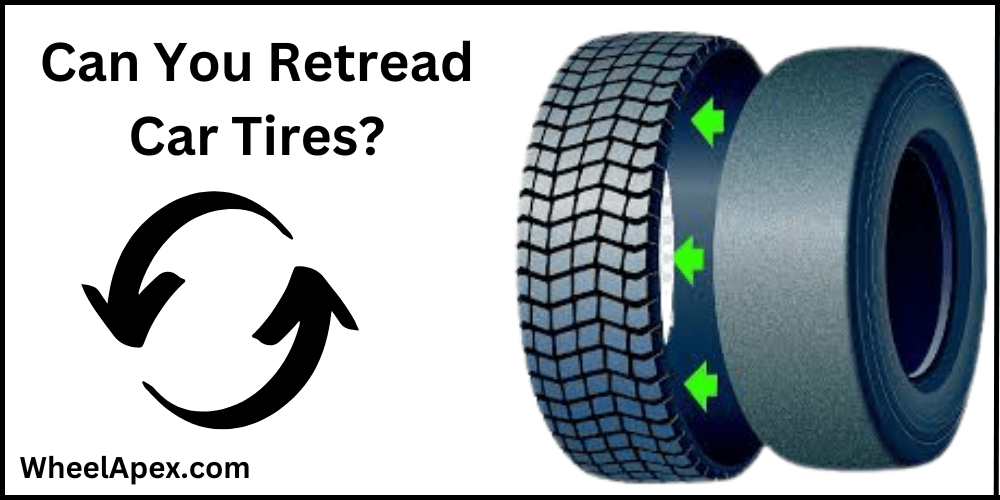 Can You Retread Car Tires?
