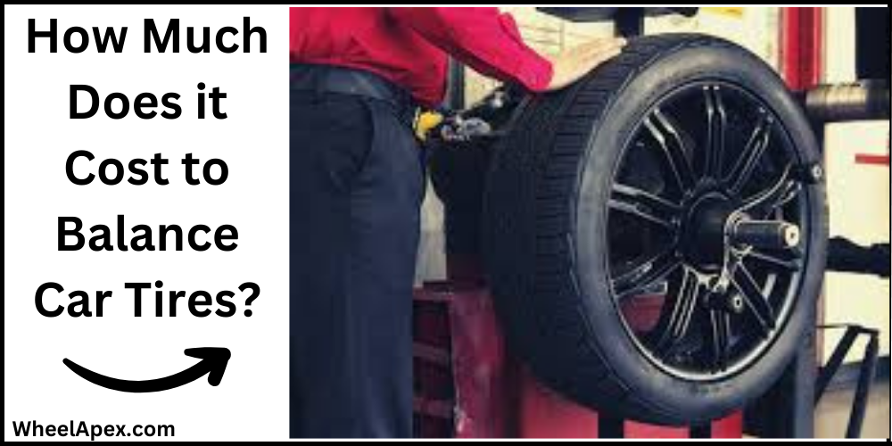 How Much Does it Cost to Balance Car Tires?
