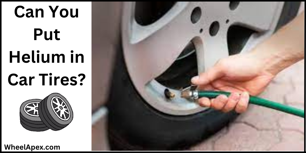Can You Put Helium in Car Tires?