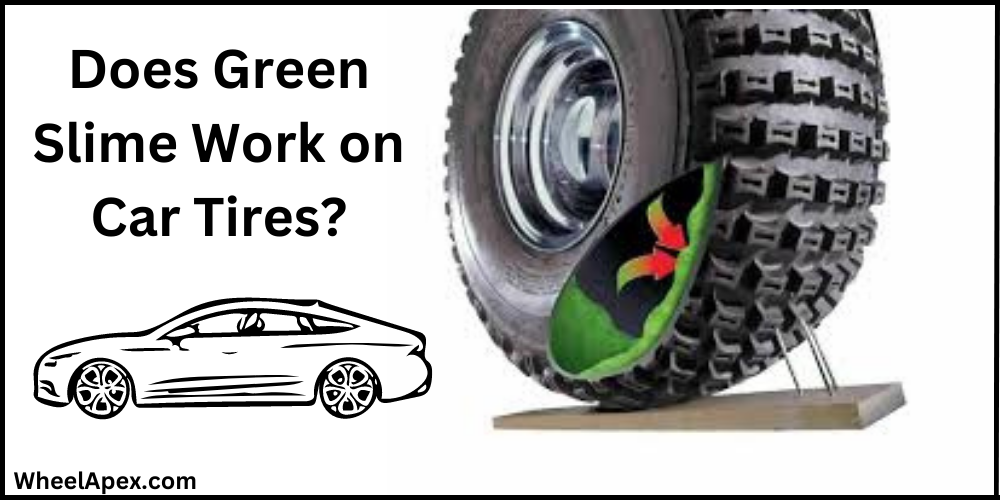 Does Green Slime Work on Car Tires?