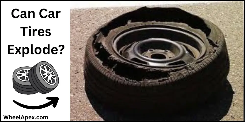 Can Car Tires Explode?