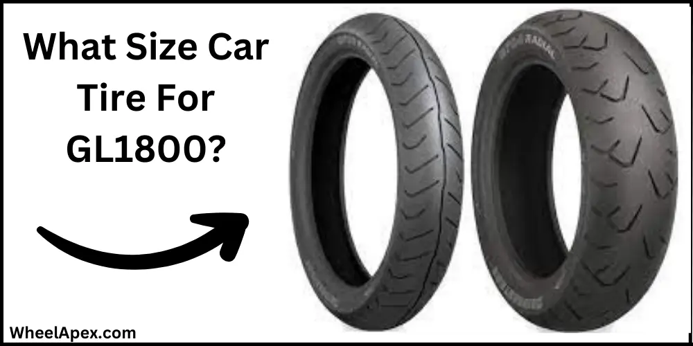 What Size Car Tire For GL1800?