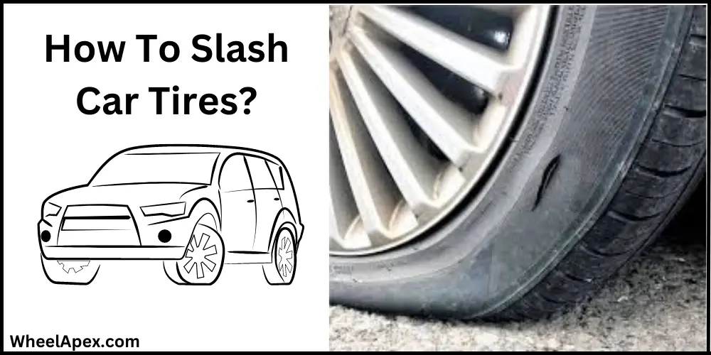 How To Slash Car Tires?