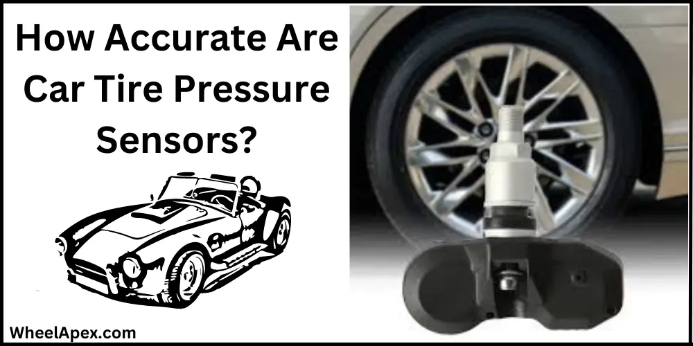 How Accurate Are Car Tire Pressure Sensors?