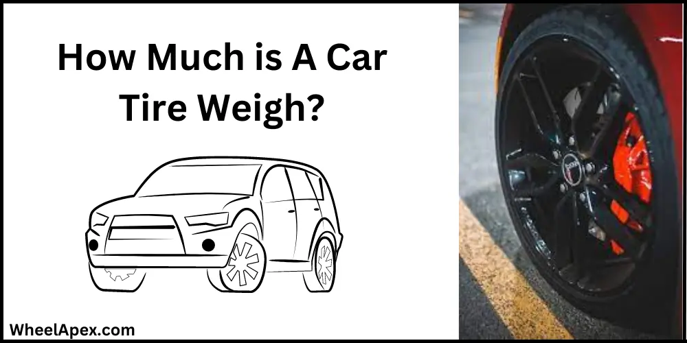 How Much is A Car Tire Weigh?