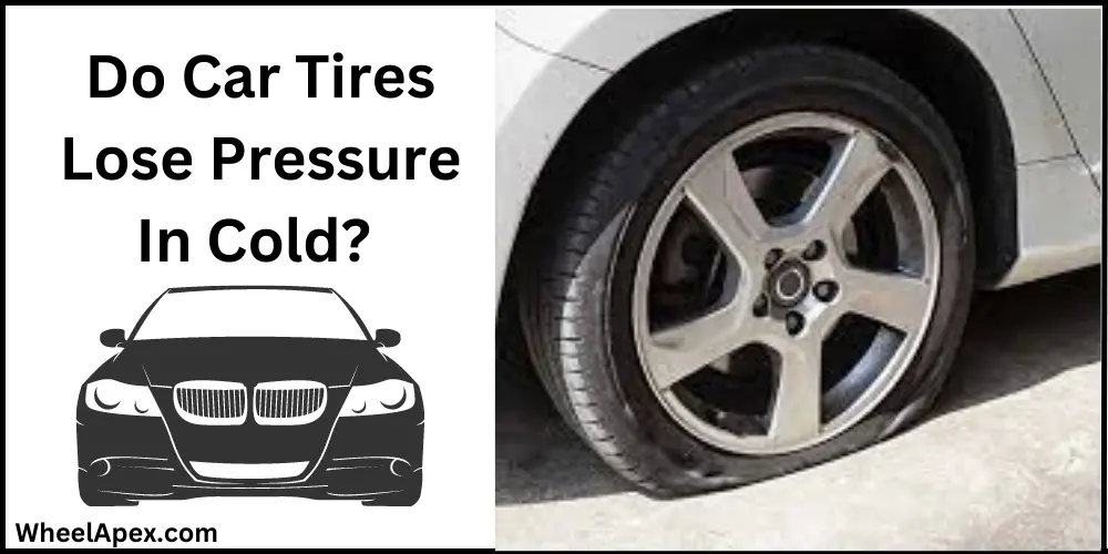 Do Car Tires Lose Pressure In Cold?