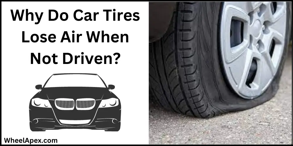 Why Do Car Tires Lose Air When Not Driven?