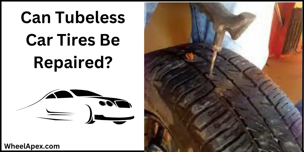 Can Tubeless Car Tires Be Repaired?