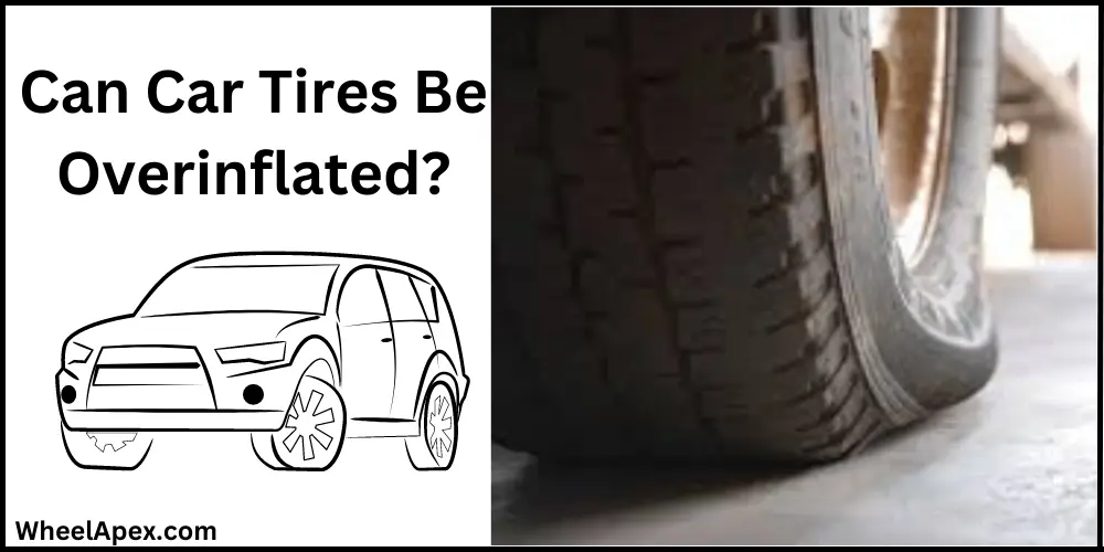 Can Car Tires Be Overinflated?