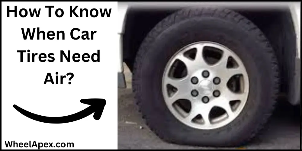 How To Know When Car Tires Need Air?