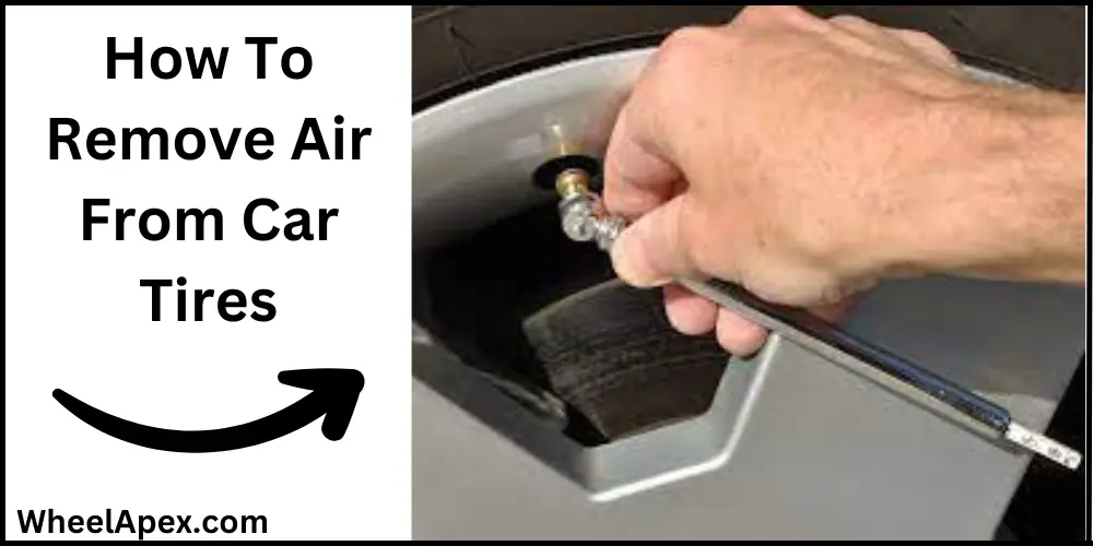How To Remove Air From Car Tires
