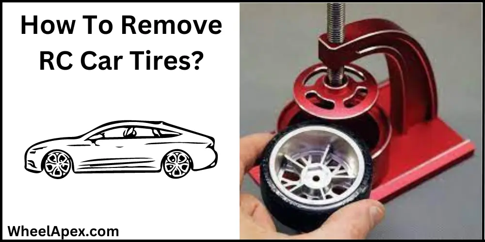 How To Remove RC Car Tires?
