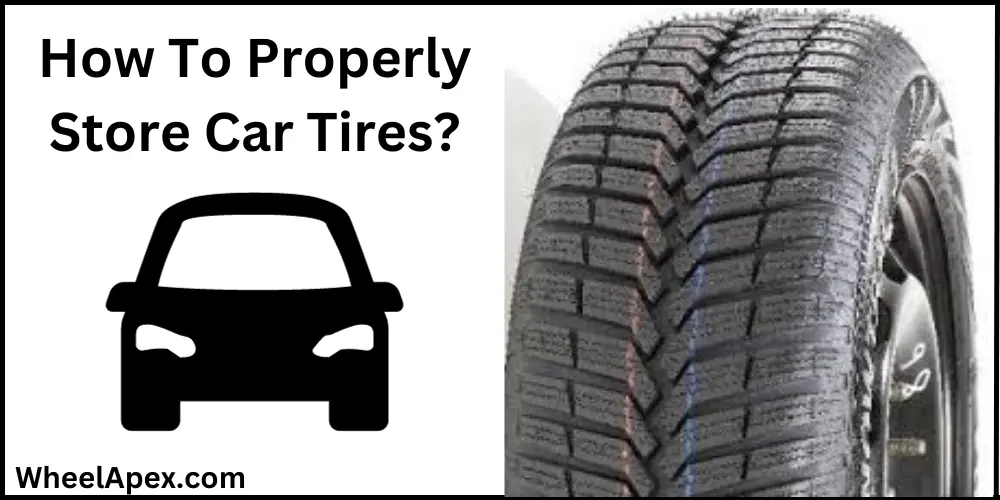 How To Properly Store Car Tires?